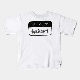 vaccinated i am! Kids T-Shirt